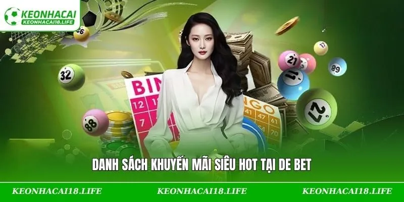 Danh sách khuyến mãi siêu hot tại DE BET