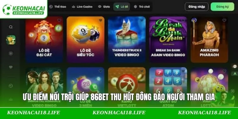 Ưu điểm nổi trội giúp 86BET thu hút đông đảo người tham gia