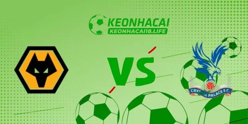 Soi kèo Wolverhampton Wanderers vs Crystal Palace, 22h00 ngày 22/11/2025